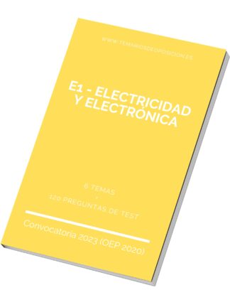 Temario de Oposición E1 - ELECTRICIDAD Y ELECTRÓNICA