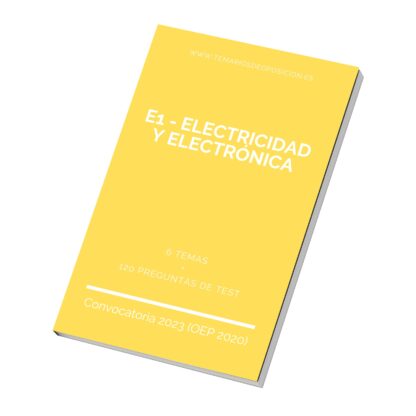Temario de Oposición E1 - ELECTRICIDAD Y ELECTRÓNICA