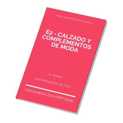 Temario Especialidad E2 - CALZADO Y COMPLEMENTOS DE MODA