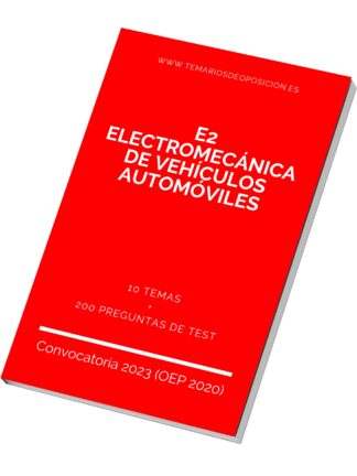 Temario Especialidad E2 - ELECTROMECÁNICA DE VEHÍCULOS AUTOMÓVILES