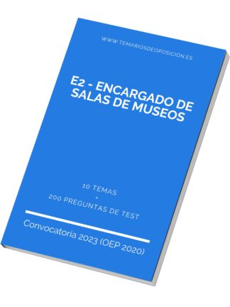Temario de Oposición E2 - ENCARGADO DE SALAS DE MUSEOS