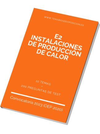 Temario Especialidad E2 - INSTALACIONES DE PRODUCCIÓN DE CALOR