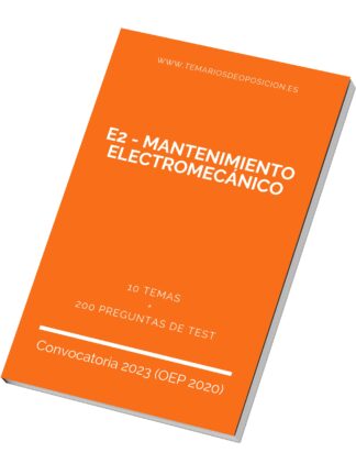 Temario Especialidad E2 - MANTENIMIENTO ELECTROMECÁNICO