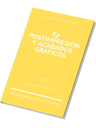 Temario Especialidad E2 - POSTIMPRESIÓN Y ACABADOS GRÁFICOS