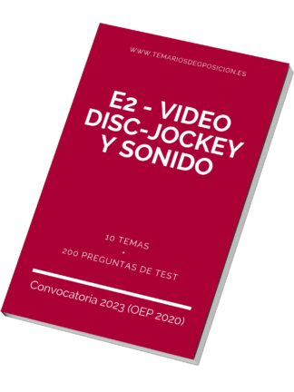 Temario Especialidad E2 - VIDEO DISC-JOCKEY Y SONIDO
