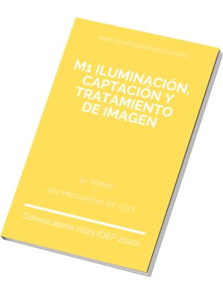 temario M1 - ILUMINACIÓN, CAPTACIÓN Y TRATAMIENTO DE IMAGEN