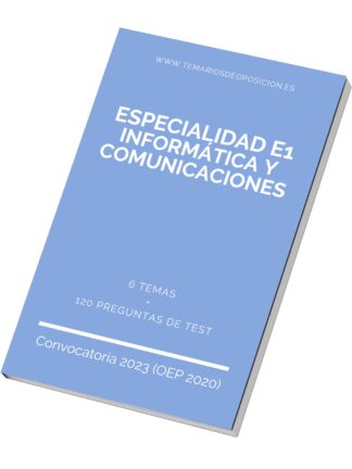 Temario Especialidad E1 - INFORMÁTICA Y COMUNICACIONES