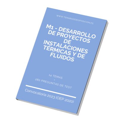 Temario Especialidad M1 - DESARROLLO DE PROYECTOS DE INSTALACIONES TÉRMICAS Y DE FLUIDOS