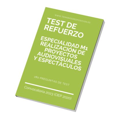 TEST DE REFUERZO Especialidad M1 REALIZACIÓN DE PROYECTOS AUDIOVISUALES Y ESPECTÁCULOS