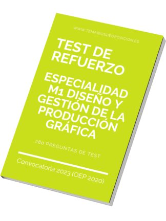 TEST DE REFUERZO Especialidad M1 DISEÑO Y GESTIÓN DE LA PRODUCCIÓN GRÁFICA