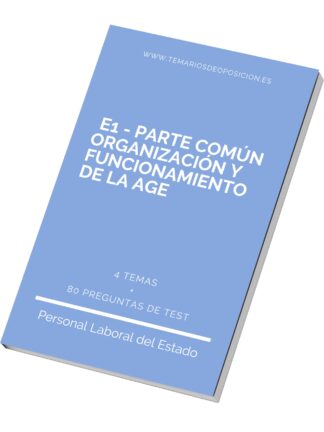Portada del temario E1 TEMARIO COMÚN ORGANIZACIÓN Y FUNCIONAMIENTO DE LA AGE